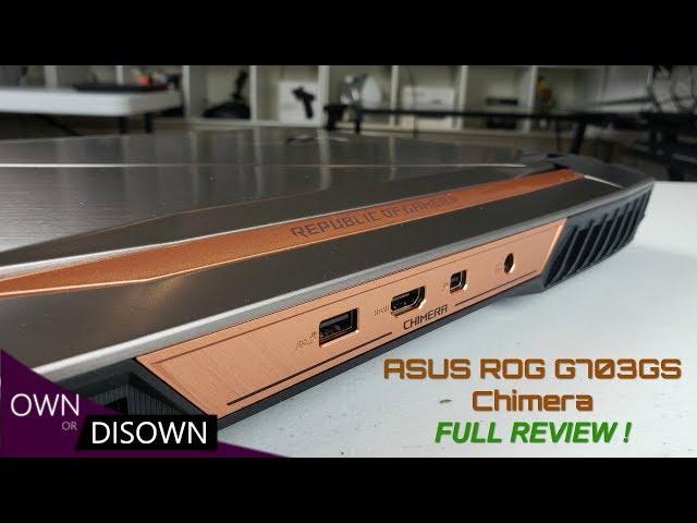 Asus ROG G703GS Chimera Review - Finally A Laptop With Good Cooling !