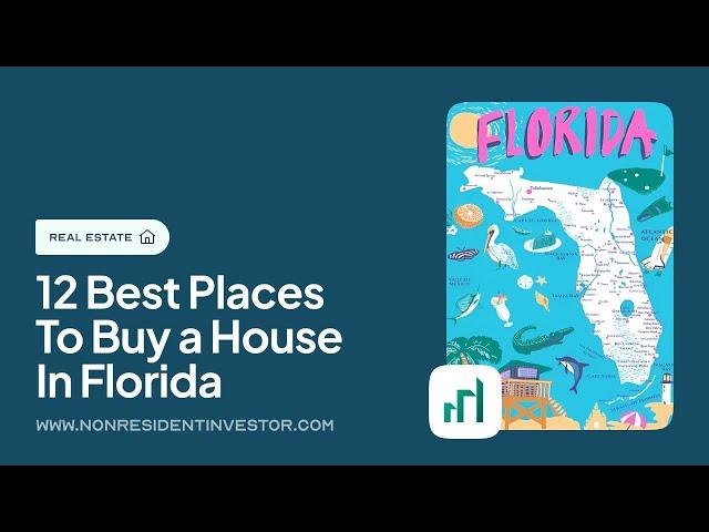 12 Best Places to Buy a House in Florida | Nonresident Investor