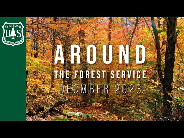 Around The Forest Service - December 2023