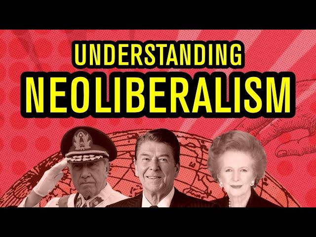 Neoliberalism Explained: Its Theory, Practice, and Consequences