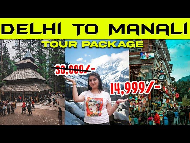 Tour Package Delhi to Manali | Tour Package Manali | Detailed Itinerary & Budget Hotels