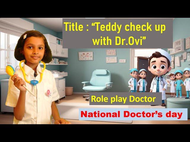 Doctor Roleplay | Teddy's Checkup on National Doctors Day 1st July