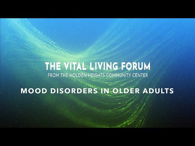 Vital Living Forum | Mood Disorders