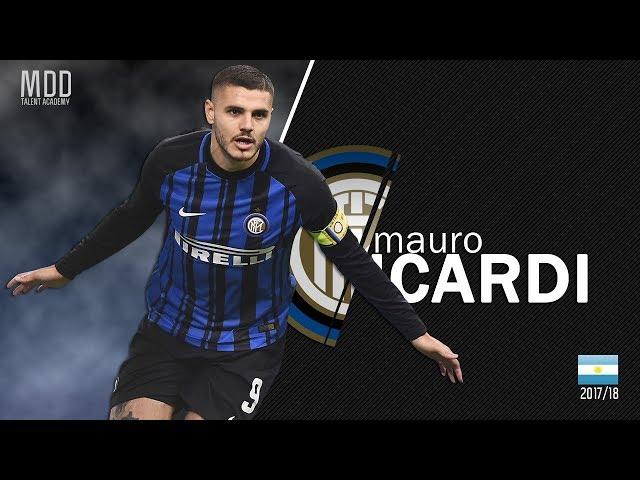 Mauro Icardi | Inter | Goals, Skills, Assists | 2017/18 - HD