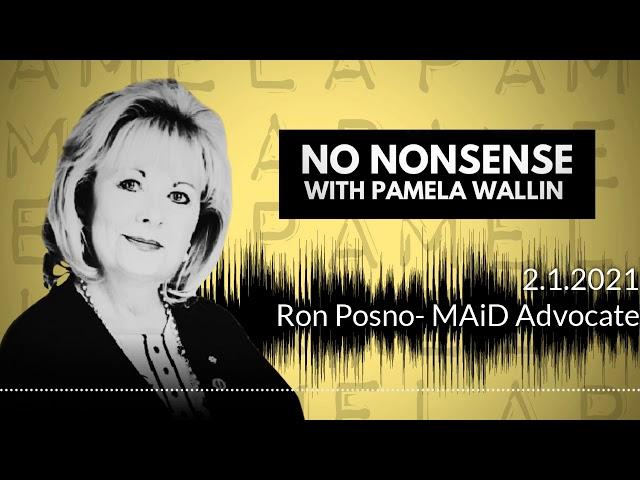 Ron Posno- Medical Assistance in Dying Advocate | No Nonsense with Pamela Wallin