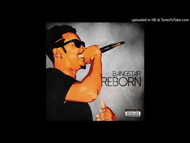 02.BanGstaR - ReBoRn Ft Kiddye Bonz