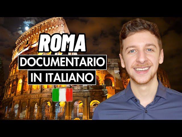 Documentario: Roma (SUB ITA) | Imparare l’Italiano