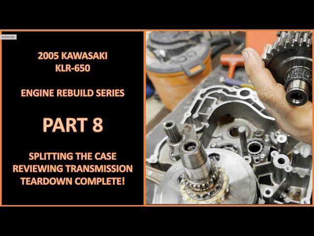 KLR 650 Engine Teardown - Part 8 - Splitting the case, Transmission, and Teardown Complete!