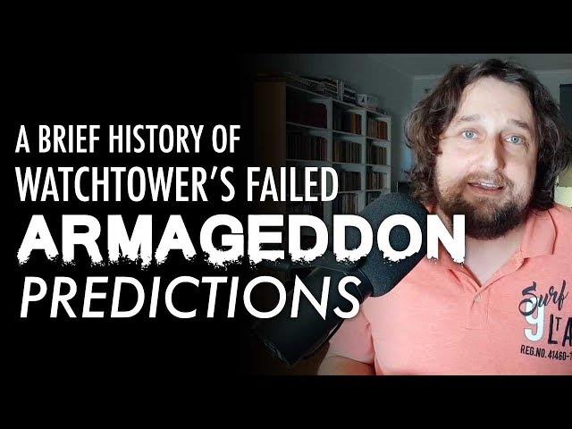 A Brief History of Watchtower's Failed Armageddon Predictions