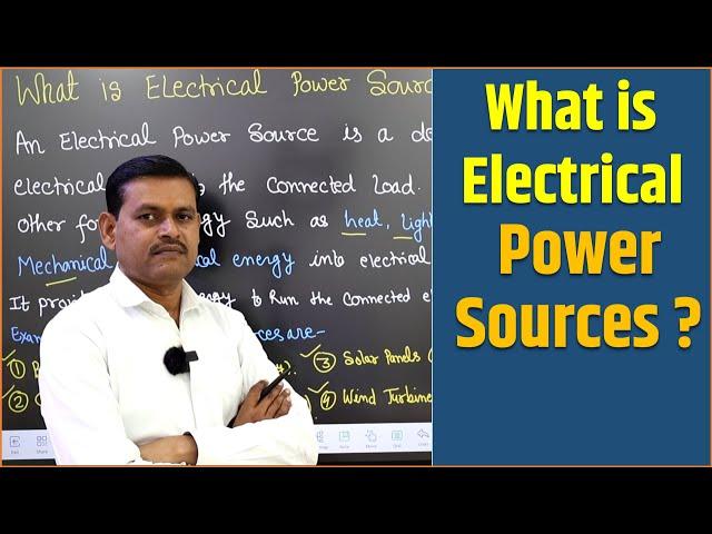 What is Electrical Power Sources? | Electrical Engineering