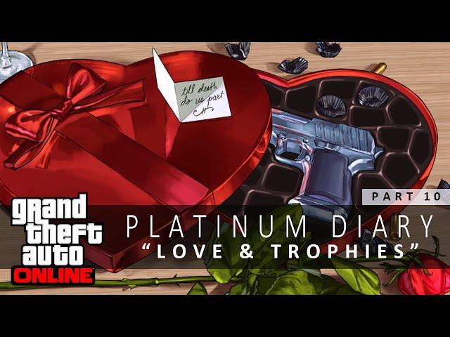 GTA Online Platinum Diary #11 - For the Love of Trophies