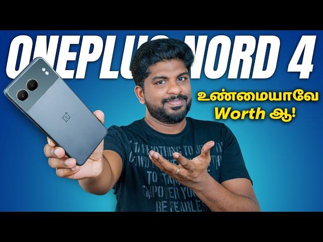 இது நல்லா இருக்கு ஆனா வாங்கலாமா ! - Oneplus Nord 4 Review in Tamil