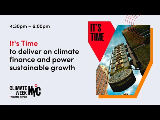 Flagship session two: It’s Time to deliver on climate finance and power  sustainable growth