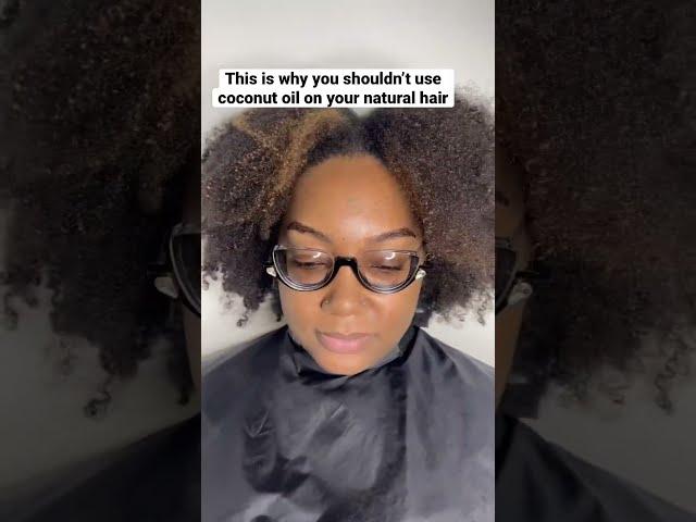 This is why you shouldn’t use coconut oil on your natural hair