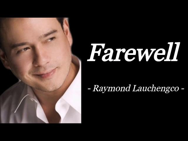 FAREWELL | RAYMOND LAUCHENGCO | AUDIO SONG LYRICS