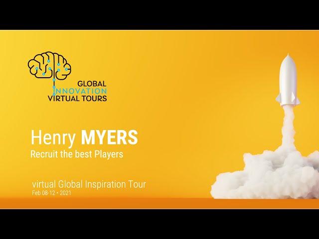 Henry Myers • Attract the best Players • Global Inspiration Tour