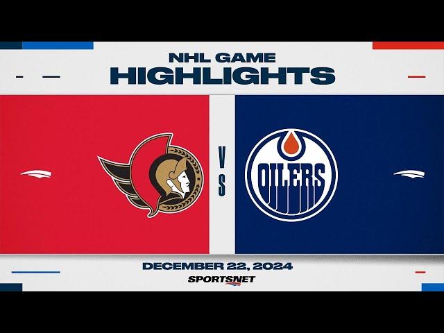 NHL Highlights | Senators vs. Oilers - December 22, 2024