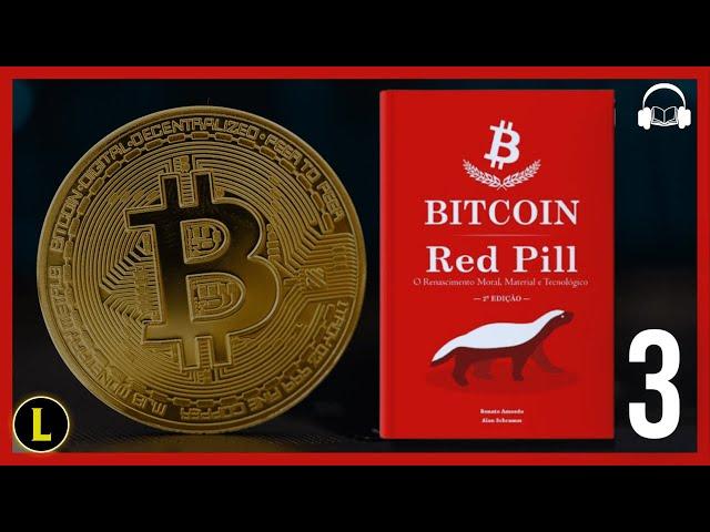 Livro Bitcoin Red Pill: CAPÍTULO 3 (AUDIOBOOK)