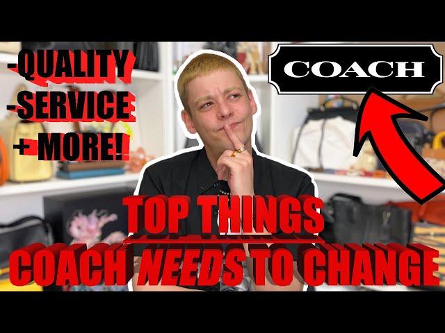 The Top Things Coach NEEDS To Change As A Brand.. *Luxury Bag Discussion*