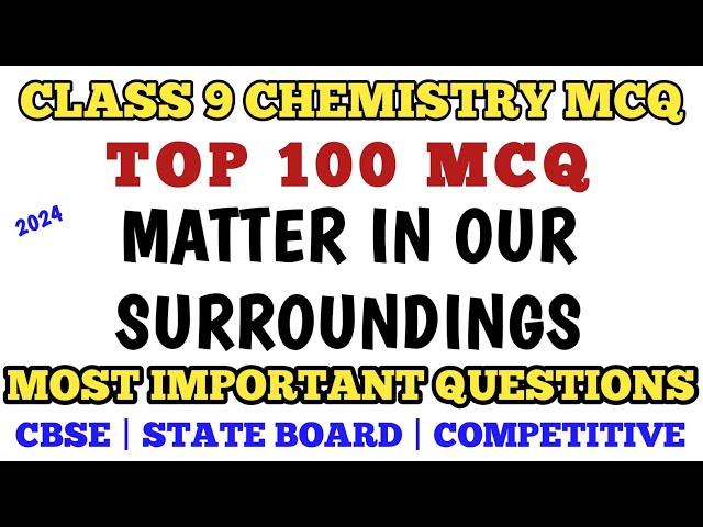 Best Mcq Class 9 Matter In Our Surroundings Full Chapter ||  Clas 9 Chemistry MCQ NCERT