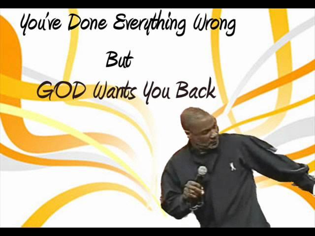 Pt 1 - GOD Wants You Back - Bishop Noel Jones