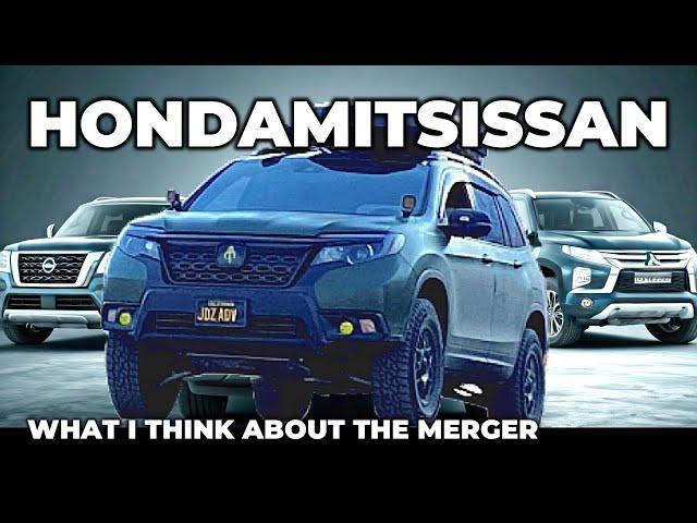 HONDAMITSISSAN: What I Think of the Upcoming MERGER!  HONDA x NISSAN x MITSUBISHI