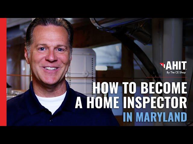 How to Become a Home Inspector in Maryland | AHIT