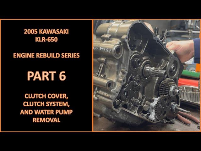 KLR 650 Engine Teardown - Part 6 - Clutch Cover