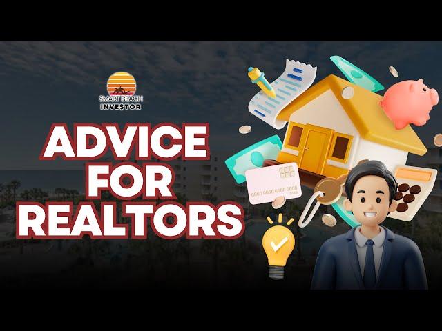 ADVICE FOR REALTORS | Smart beach Investor Playlist