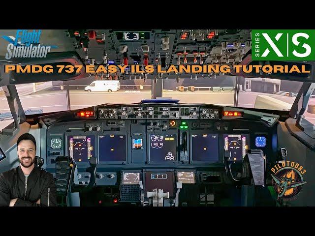 VERY EASY PMDG 737 ILS LANDING TUTORIAL FOR BEGINNERS ON MSFS2020 | XBOX & PC