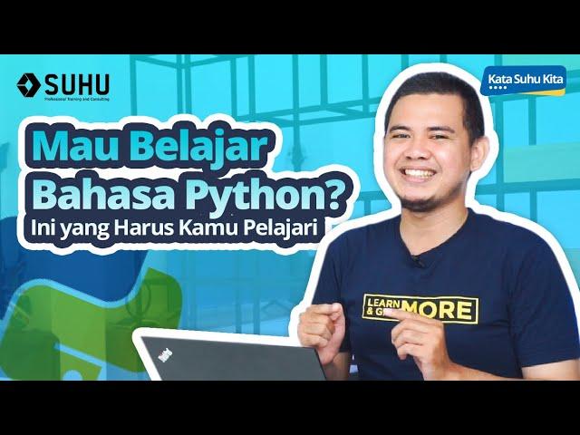 Tahap - Tahap Belajar Bahasa Python Untuk Pemula | Upskilling With SUHU