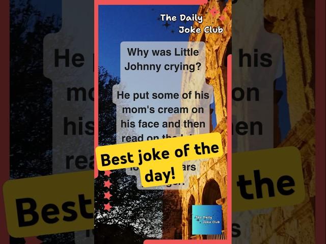  BEST JOKE OF THE DAY! Why was Little Johnny crying? #Johnny #jokes #funny #humor #comedy
