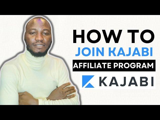 HOW TO JOIN KAJABI AFFILIATE PROGRAM | HOW TO JOIN KAJABI PARTNER PROGRAM NOW