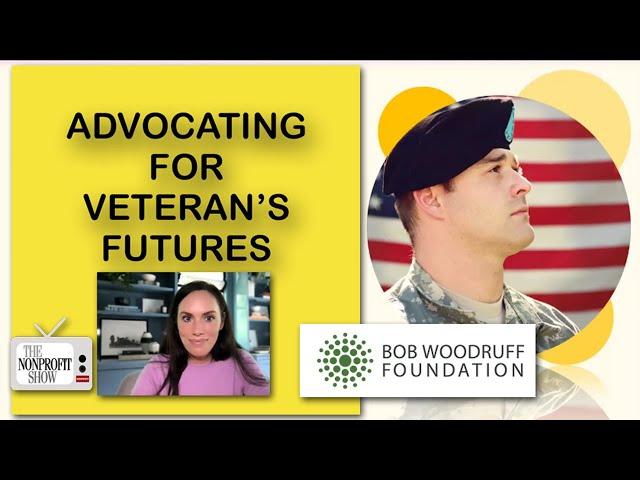Advocating For Veteran's Futures (Bob Woodruff Foundation)