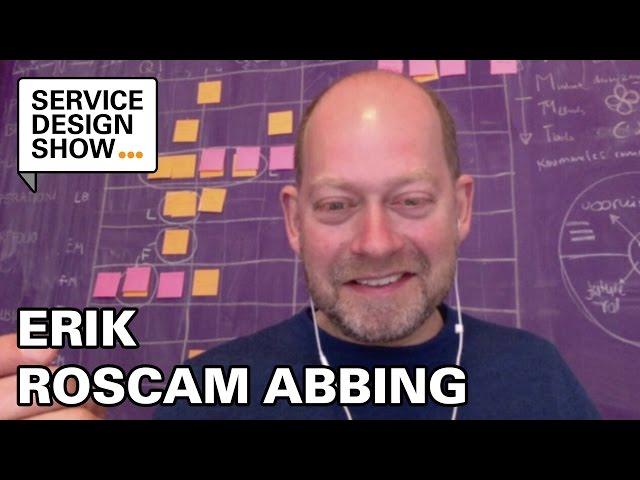 Design better services through experience prototyping / Erik Roscam Abbing / Episode #4