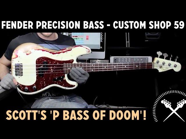 Fender Precision Bass - Custom Shop 59 (Scott's 'P Bass of Doom'!)