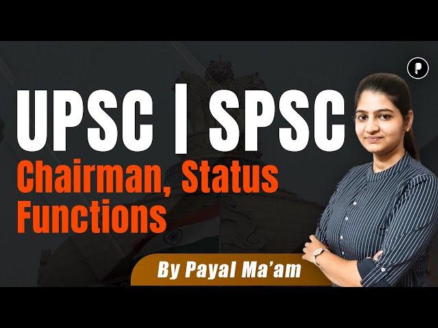 UPSC & SPSC Member | Chairman, Status, Functions  | Introduction #upsc #spsc  #parcham