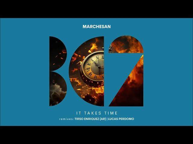 Marchesan - It Takes Time (Original Mix)