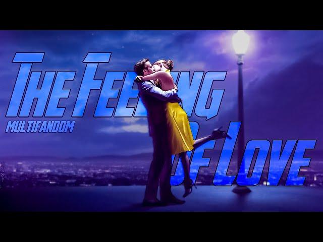 The Feeling Of Love | Multifandom