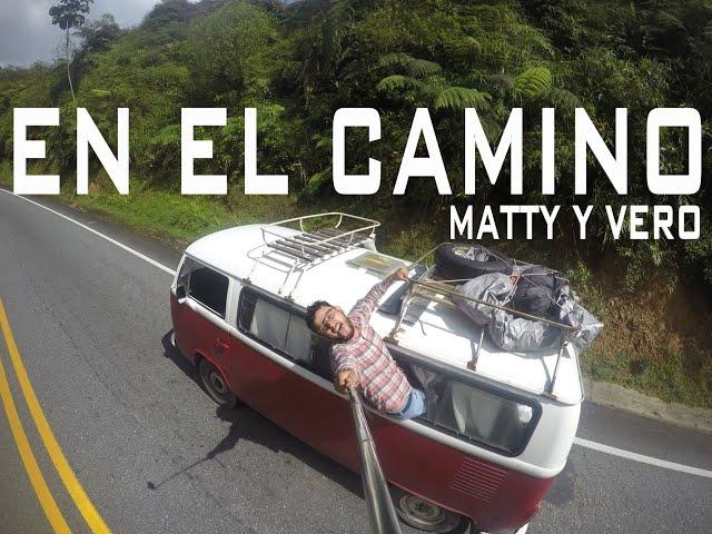 Canción de viaje [ EN EL CAMINO ] Matty Y Vero - Mochilazul