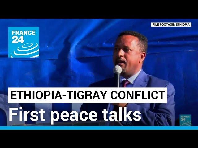 First peace talks on Ethiopia's Tigray conflict to start in South Africa • FRANCE 24 English