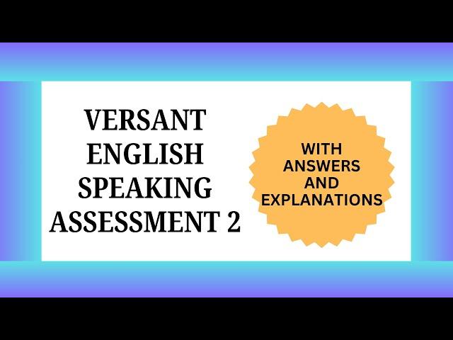 Versant Test Assessment - English Speaking Practice Exam 2 with Answers & Explanations