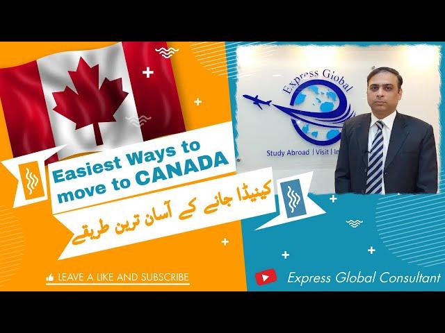 Easiest ways to move to Canada I Moving to Canada in 2022 I Which Option Suits your Profile.