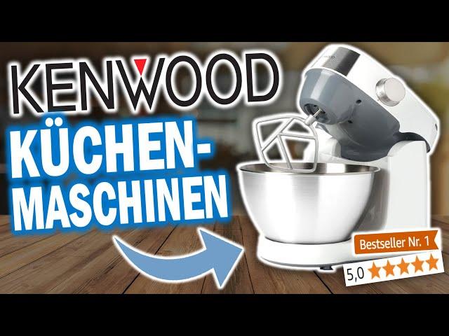 Top 5 Kenwood Küchenmaschinen (2024)!!  | Die besten Kenwood Küchenmaschinen im Vergleich