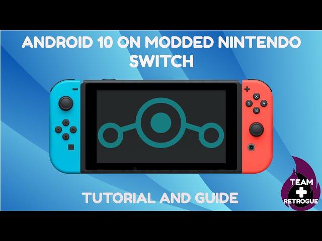 Tutorial: How to Install Android 10 on a Modded Nintendo Switch