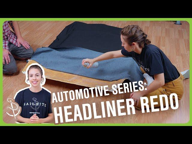 How to Replace Car Headliner | Automotive Refresh Series