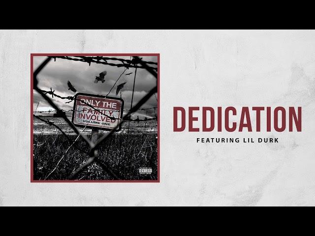 Only The Family - Dedication ft Lil Durk (Official Audio)