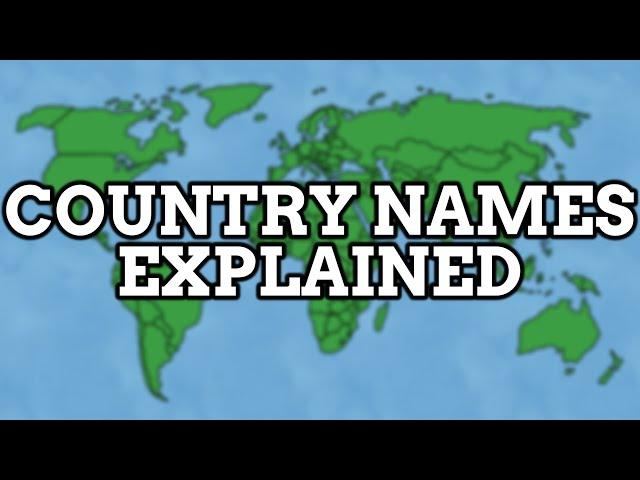 Country Names Explained | Video Compilation