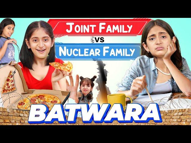 BATWARA - Family Nuclear vs Joint | Every Sibling Fight Ever | MyMissAnand