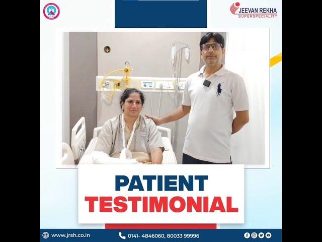 Patient Testimonial | Wrist Fracture Treatment | Jeevan Rekha Superspeciality Hospital, Jaipur